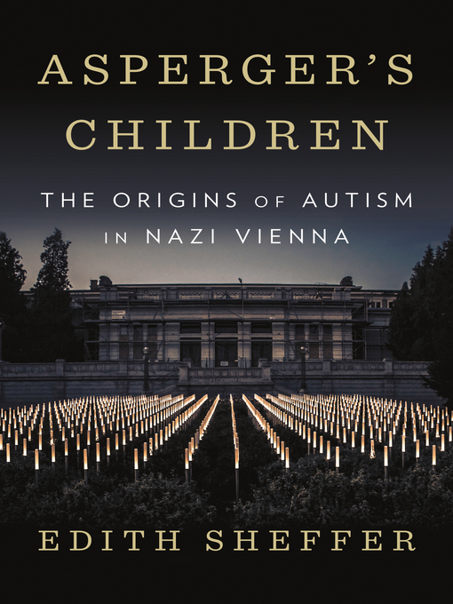 Title details for Asperger's Children by Edith Sheffer - Wait list